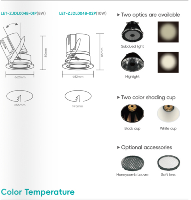 Çıkış Voltajı: 220V-240V Büyüklüğü:62*88mm/82*85mm Kesim: 55mm/75mm CRI≥92 Işık açısı:15°/24°/38° Güç:8W/10W Işık akışı:60 lm/w Düzenlenebilir